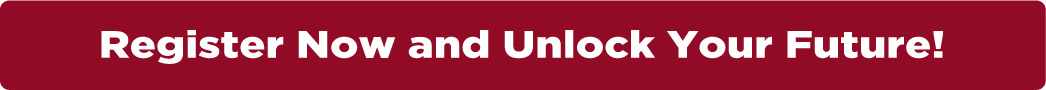 Register now and unlock your future